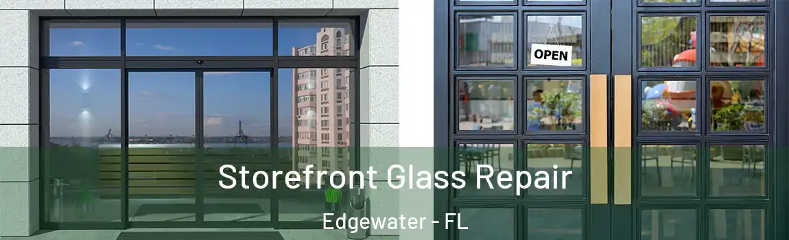 Storefront Glass Repair Edgewater - FL